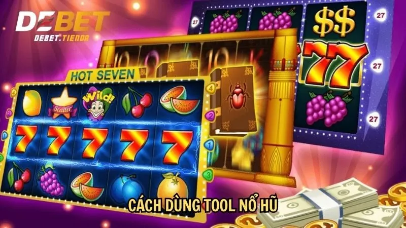 Cách dùng tool